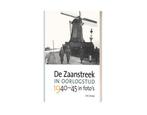 De Zaanstreek in oorlogstijd 1940-45 9789492335210, Verzenden, Zo goed als nieuw, Erik Schaap