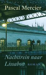 Nachttrein naar Lissabon 9789028423800 Pascal Mercier, Boeken, Verzenden, Zo goed als nieuw, Pascal Mercier