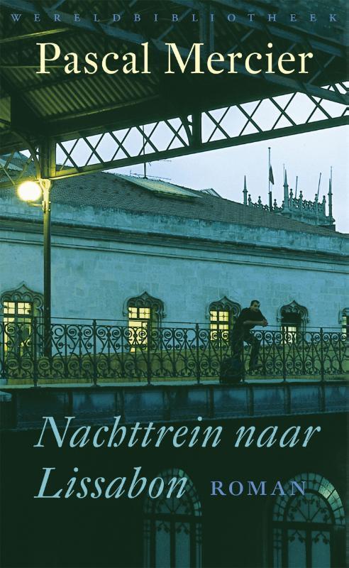 Nachttrein naar Lissabon 9789028423800 Pascal Mercier, Boeken, Romans, Zo goed als nieuw, Verzenden