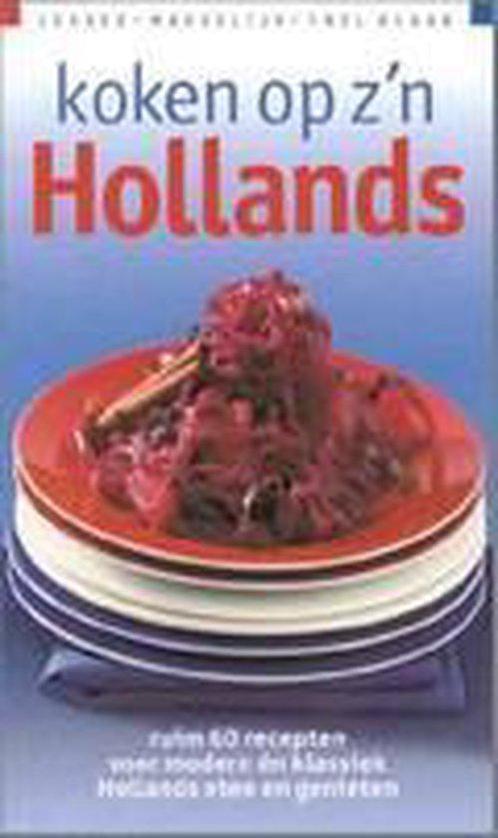 Koken Op ZN Hollands 9789066111974, Livres, Livres de cuisine, Envoi