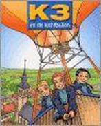 K3 en de luchtballon / K3 / 6 9789059160897, Boeken, Verzenden, Gelezen