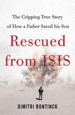 Rescued from Isis 9781250147585, Boeken, Gelezen, Dimitri Bontinck, Verzenden