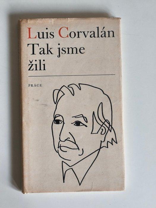 Luis Corvalán - Signed: Tak jsme žili - 1978, Antiek en Kunst, Antiek | Boeken en Manuscripten