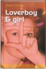 Loverboy & girl 9789026997631 Joost Heyink, Boeken, Verzenden, Gelezen, Joost Heyink