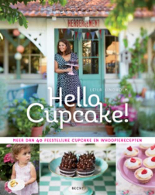 Hello cupcake! 9789023013679 Leila Lindholm, Boeken, Kookboeken, Zo goed als nieuw, Verzenden