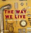 The Way We Live with the Things We Love 9780500514610, Verzenden, Zo goed als nieuw, Stafford Cliff
