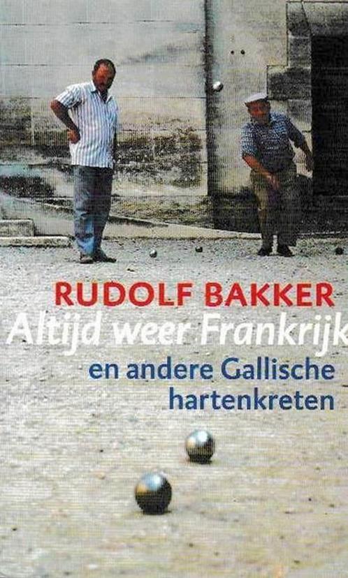 Altijd Weer Frankrijk 9789029503495 Reina Bakker, Boeken, Romans, Zo goed als nieuw, Verzenden