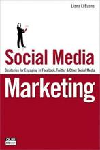 Social Media Marketing - Liana ''Li'' Evans - 9780789742841, Boeken, Economie, Management en Marketing, Nieuw, Verzenden