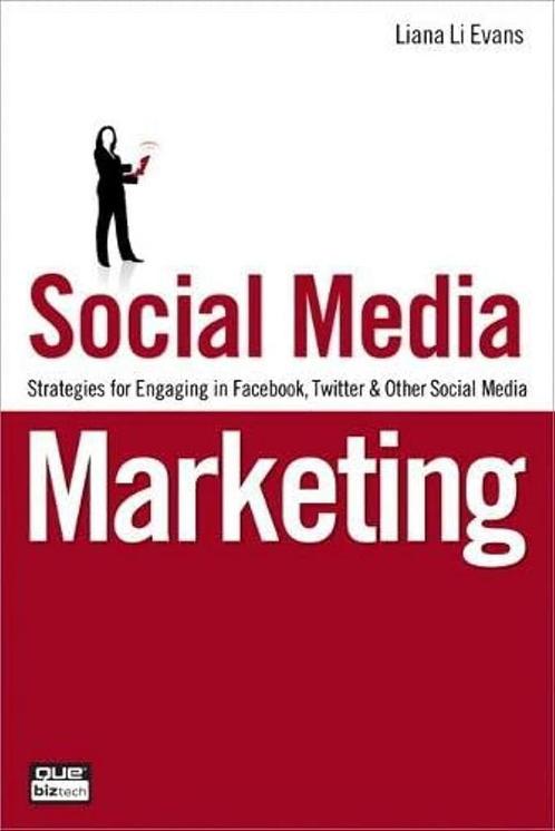 Social Media Marketing - Liana ''Li'' Evans - 9780789742841, Boeken, Economie, Management en Marketing, Verzenden