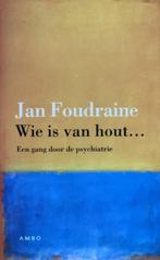Wie Is Van Hout... 9789026315107, Boeken, Psychologie, Gelezen, Jan Foudraine, Verzenden