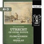 Utrecht op oude fotos 3 9789023304029 Hulzen, Boeken, Verzenden, Gelezen, Hulzen