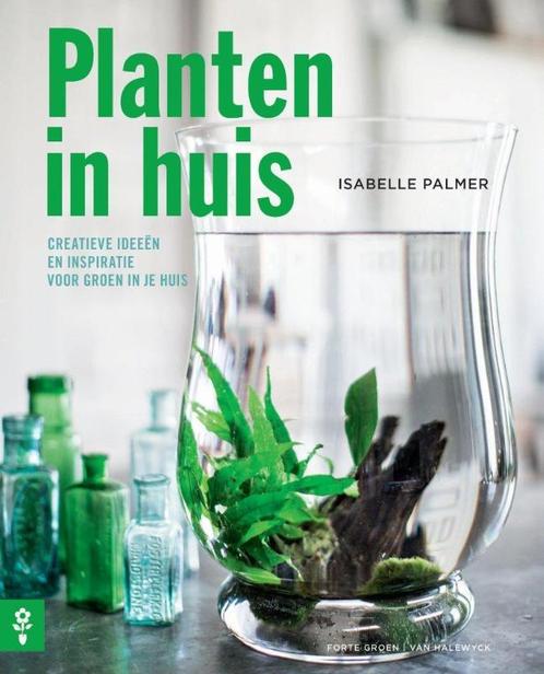 Planten in huis 9789491853043, Livres, Maison & Jardinage, Envoi