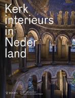 Kerkinterieurs in Nederland 9789462581265, Boeken, Kunst en Cultuur | Architectuur, Verzenden, Gelezen