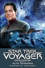 Star Trek - Voyager 3: Geistreise 1 - Alte Wunden  Go..., Golden, Christie, Verzenden