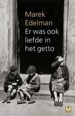 Er was ook liefde in het getto 9789460680342 Marek Edelman, Boeken, Verzenden, Zo goed als nieuw, Marek Edelman