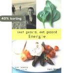 Leef gezond, eet gezond - Energie 9789058971005, Boeken, Verzenden, Gelezen, S. Braimbridge