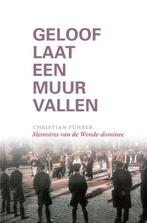 Geloof laat een Muur vallen 9789492183576 Christian Führer, Boeken, Verzenden, Zo goed als nieuw, Christian Führer