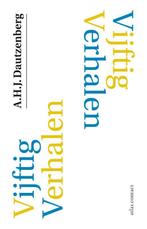Vijftig verhalen 9789025452261 A.H.J. Dautzenberg, Boeken, Verzenden, Zo goed als nieuw, A.H.J. Dautzenberg