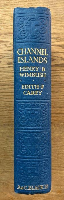 Edith F. Carey / Henry B. Wimbush - The Channel Islands -