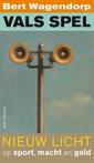 Vals spel (9789026341151, Bert Wagendorp)