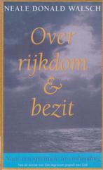 Over Rijkdom En Bezit 9789021587400, Boeken, Gelezen, Neale D. Walsch, Verzenden