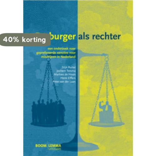 De burger als rechter 9789059317611 Stijn Ruiter, Boeken, Wetenschap, Gelezen, Verzenden