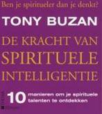 De kracht van spirituele intelligentie 9789058712349, Boeken, Verzenden, Zo goed als nieuw, Tony Buzan