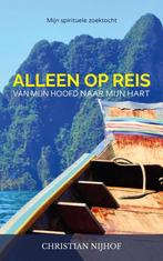 Alleen op reis - van mijn hoofd naar mijn hart 9789463239073, Verzenden, Gelezen, Christian Nijhof