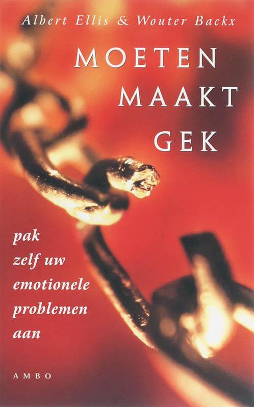 Moeten maakt gek 9789026320927 Albert Ellis, Boeken, Psychologie, Zo goed als nieuw, Verzenden
