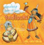 Vandaag Ben Ik Een. Indiaan! 9789047501046, Livres, Livres pour enfants | Jeunesse | 10 à 12 ans, Verzenden, Vivian den Hollander