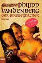 Der Spiegelmacher 9783404142774 Philipp Vandenberg, Boeken, Verzenden, Gelezen, Philipp Vandenberg