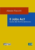 Il Jobs Act.by Fiacchi, Alessio New   .=., Fiacchi, Alessio, Zo goed als nieuw, Verzenden