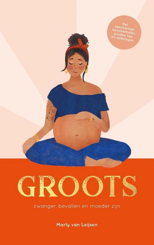 GROOTS 9789090334004 Marly van Leijsen, Boeken, Zwangerschap en Opvoeding, Gelezen, Verzenden