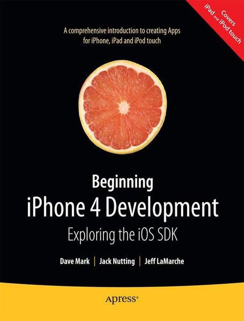 Beginning iPhone 4 Development 9781430230243, Boeken, Overige Boeken, Zo goed als nieuw, Verzenden