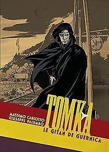 Tomka : Le Gitan de Guernica  Book, Livres, Livres Autre, Envoi