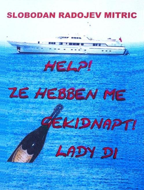 Help! Ze Hebben Me Gekidnapt! Lady Di 9789073932197, Boeken, Thrillers, Zo goed als nieuw, Verzenden