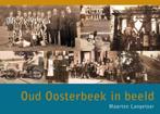 Oud Oosterbeek in beeld 9789490834753, Maarten Langelaar, Verzenden