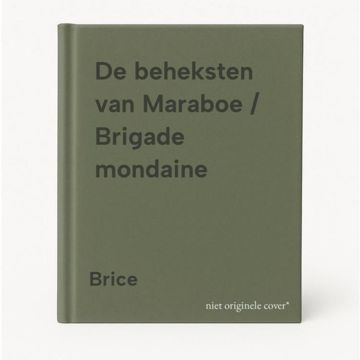 De beheksten van Maraboe / Brigade mondaine 9789044921762, Boeken, Thrillers, Gelezen, Verzenden