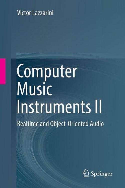 Computer Music Instruments II 9783030137113 Victor Lazzarini, Boeken, Overige Boeken, Zo goed als nieuw, Verzenden
