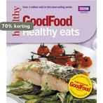 Good Food: Healthy Eats 9781846075667 Anonymous, Boeken, Verzenden, Zo goed als nieuw, Anonymous