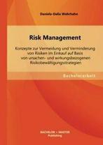Risk Management: Konzepte Zur Vermeidung Und Ve. Wehrhahn,, Wehrhahn, Daniela-Dalia, Verzenden