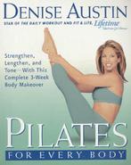 Pilates for Every Body - Denise Austin - 9781579547721 - Pap, Verzenden, Nieuw