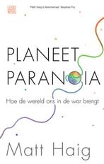 Planeet Paranoia 9789048845262 Matt Haig, Boeken, Verzenden, Zo goed als nieuw, Matt Haig