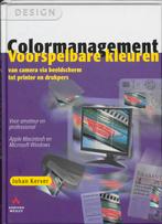 Colormanagement - Voorspelbare kleuren / Design J. Kerver, Boeken, Verzenden, Zo goed als nieuw, J. Kerver