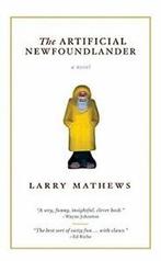 The Artificial Newfoundlander. Mathews, Larry   .=, Zo goed als nieuw, Verzenden, Mathews, Larry