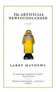 The Artificial Newfoundlander. Mathews, Larry   .=, Livres, Livres Autre, Envoi