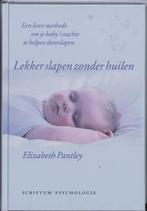 Lekker slapen zonder huilen 9789055944316 E. Pantley, Boeken, Verzenden, Gelezen, E. Pantley