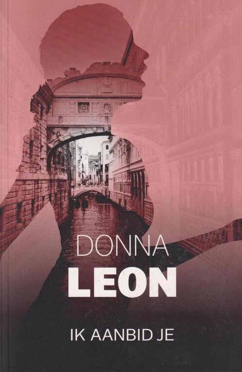 Ik aanbid je 9789023430506 Donna Leon, Boeken, Thrillers, Gelezen, Verzenden