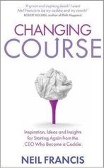 Changing Course 9781781801529, Neil Francis, Zo goed als nieuw, Verzenden