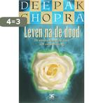 Leven na de dood 9789021584263 Deepak Chopra, Boeken, Verzenden, Gelezen, Deepak Chopra